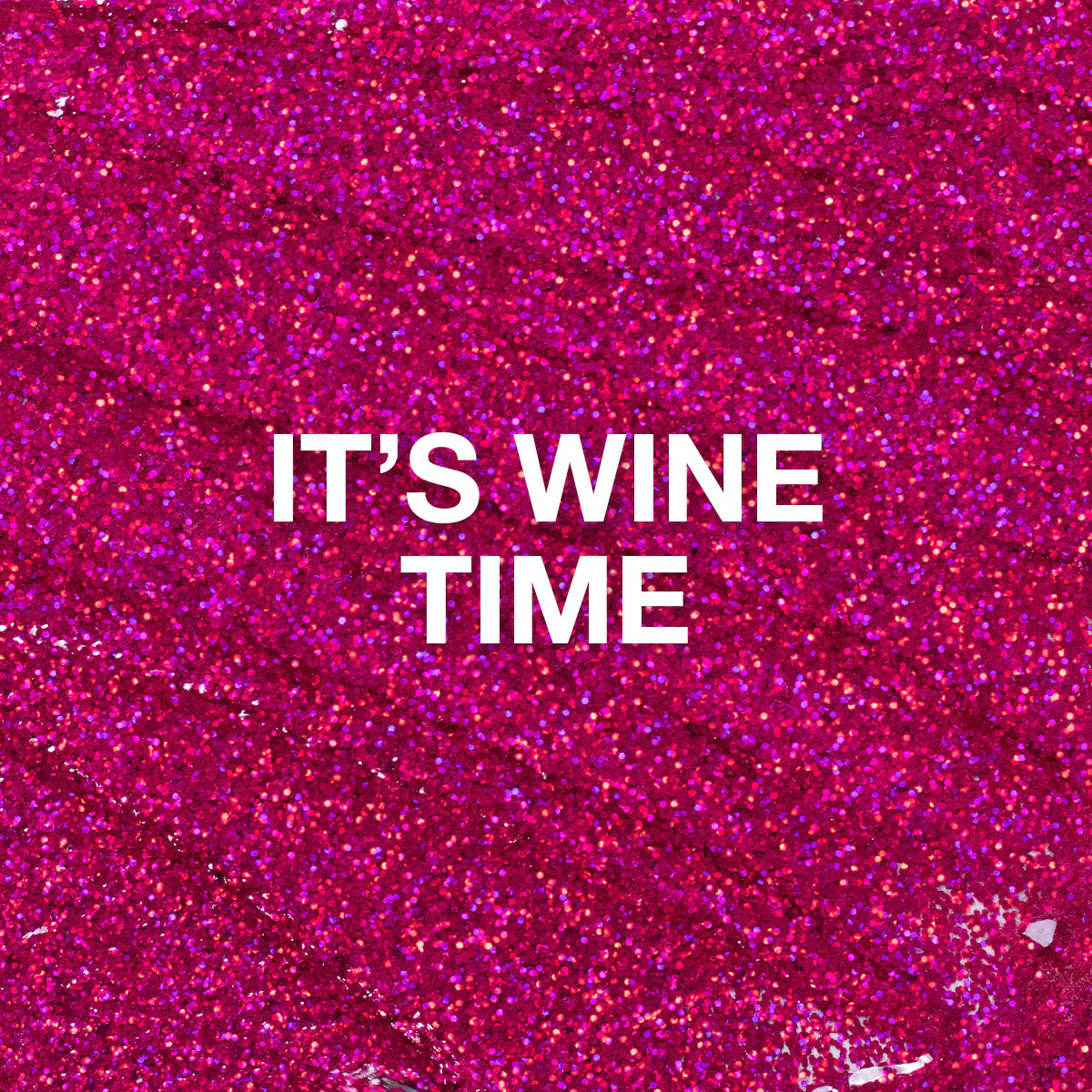 P+ It’s Wine Time